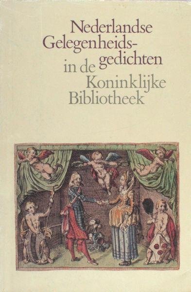 Bouman, José. - Nederlandse gelegenheidsgedichten voor 1700 in de Koninklijke Bibliotheek te 's-Gravenhage. Catalogus van gedrukte gedichten op gedenkwaardige gebeurtenissen in het leven van particuliere personen