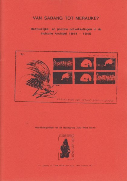 Heijboer, J.J. - Van Sabang tot Merauke? Bestuuelijke en postale ontwikkelingen in de Indische Archipel 1944 - 1946.