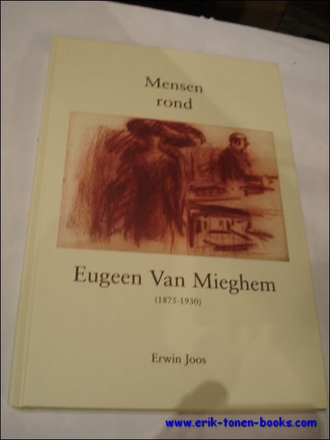 Erwin Joos - Mensen rond Eugeen van Mieghem.