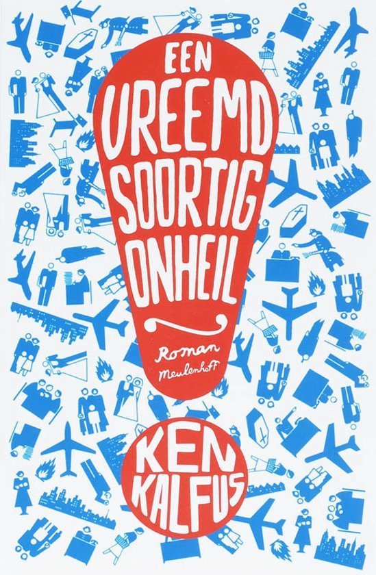 Kalfus, K. - Een Vreemdsoortig Onheil