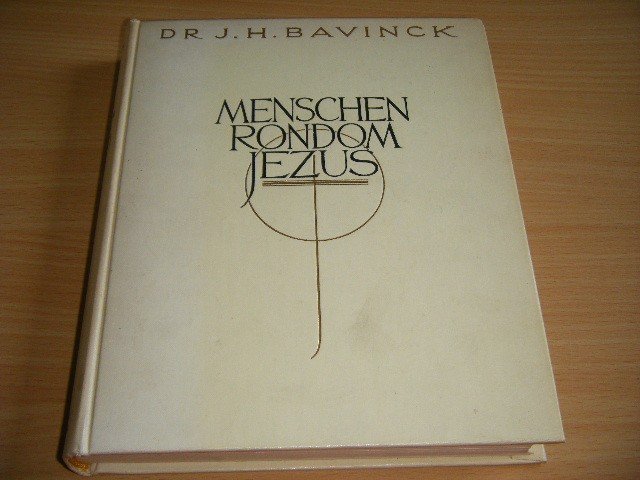 Dr. J.H. Bavinck - Menschen rondom Jezus