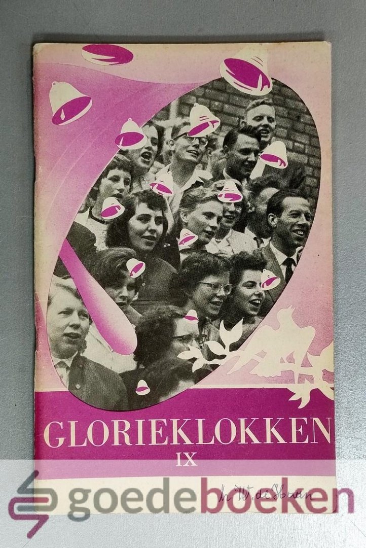 Alt, Zr. M.A. - Glorieklokken, deel 9 --- Liederen voor solo en samenzang. Deel IX,  nummer 432-486