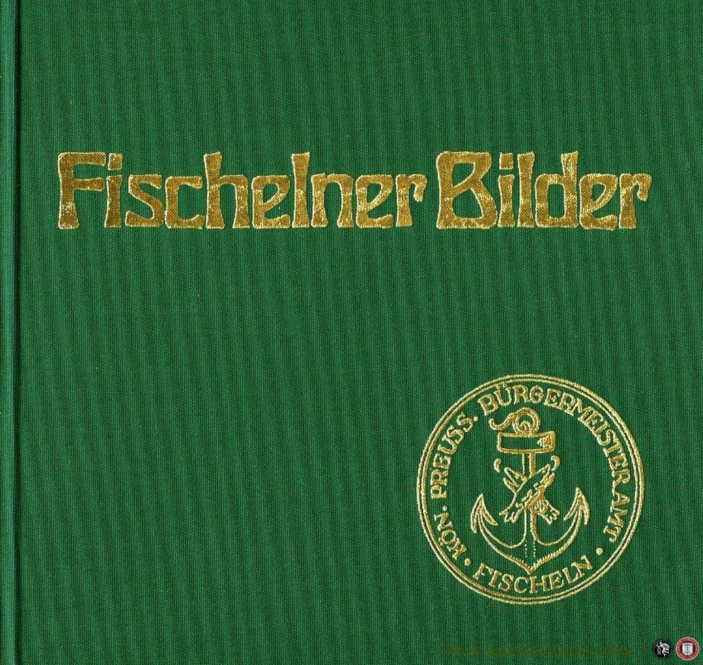 BANNIZA, Burkhard / BROCKER, Hans / REICHLING, Robert (Text und Gestaltung) - Fischelner Bilder. Einst und jetzt