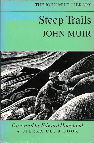 MUIR, JOHN & Edward Hoagland (foreword) - Steep Trails