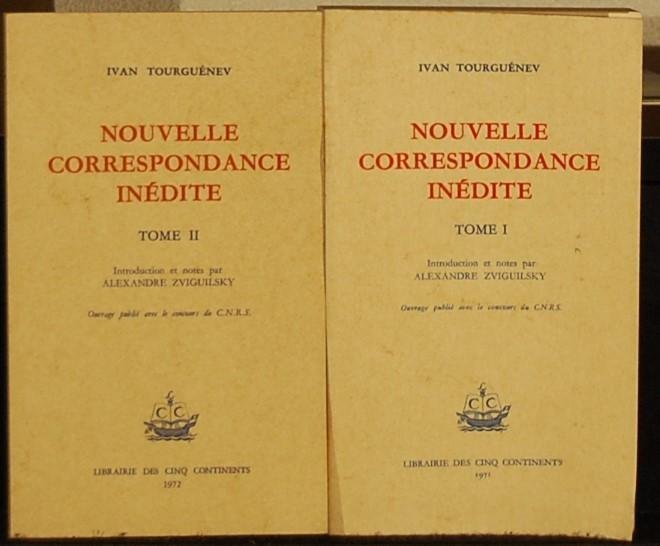 TOURGUENEV, Ivan. - Nouvelle Correspondance Inedite. 2 Tomes