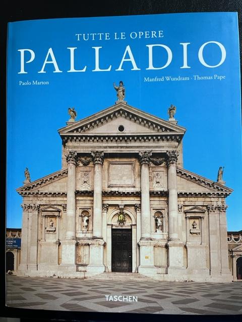 Wundram, M./Pape, Th./Marton, P. - Palladio, Tutte le opere