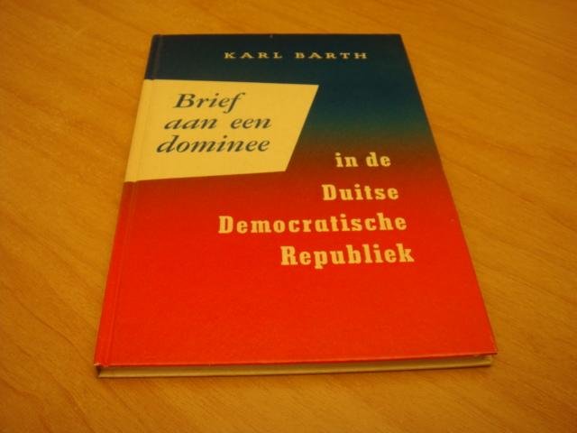 Barth, Karl - Brief aan een dominee in de Duitse Democratische Republiek