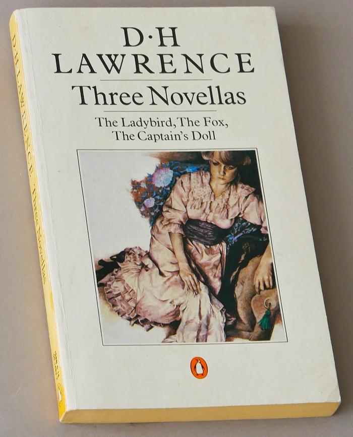 Lawrence, D H - Three Novellas: The Ladybird, The Fox, The Captain's Doll