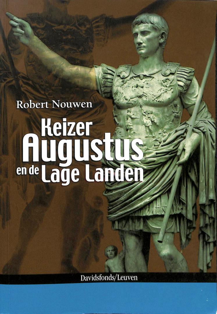 Nouwen, Robert - Keizer Augustus en de Lage Landen
