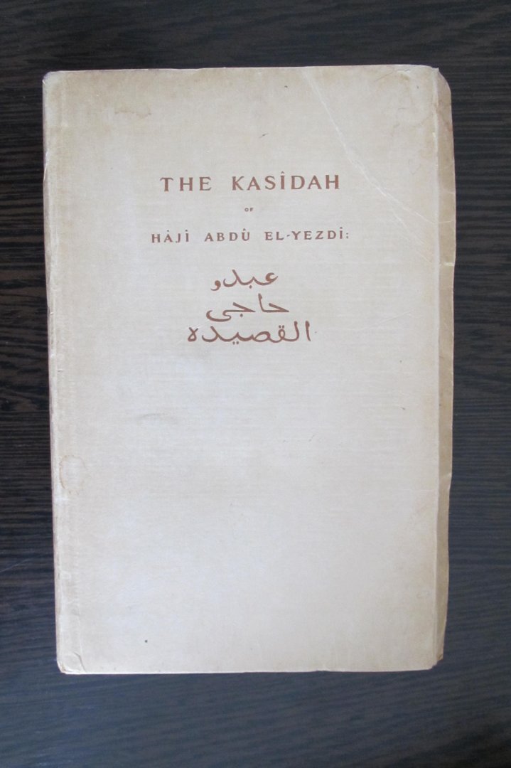 Sir Richard Burton (foreword) - The Kasidah of Haji Abdu El Yezdi - a lay of the higher law.