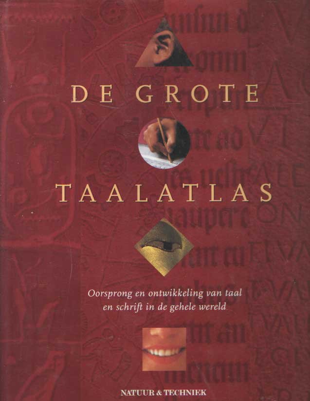 Comrie, bernard e.a. (red.) - De Grote Taalatlas. Oorsprong en ontwikkeling van taal en schrift in de gehele wereld