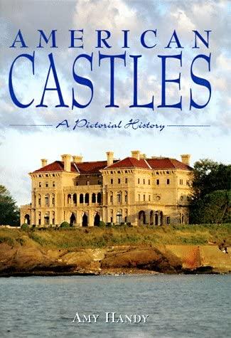 Handy, Amy - American castles, a pictorial history
