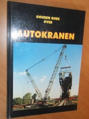 Kuipers, Hans - Gouden boek over autokranen