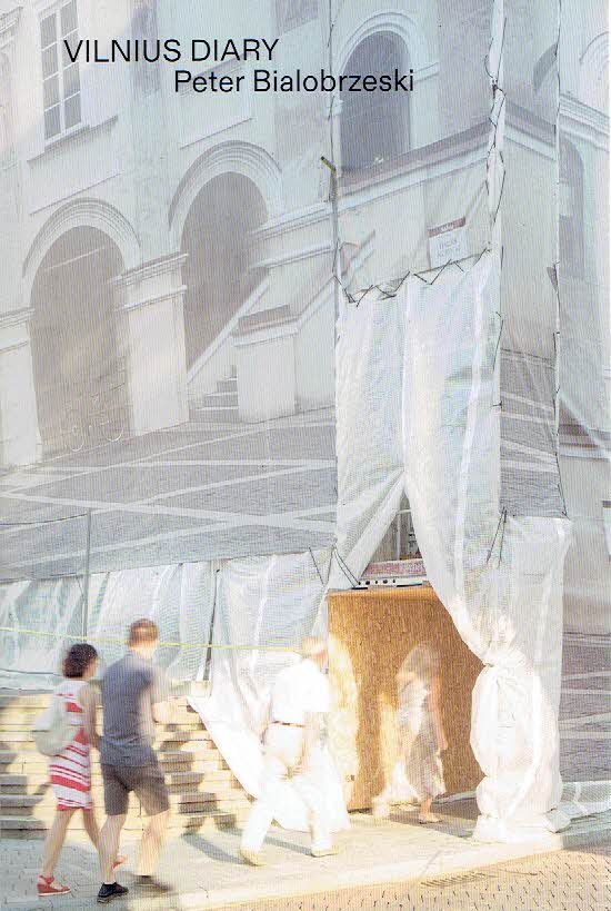BIALOBRZESKI, Peter - Peter Bialobrzeski - Vilnius Diary. July 11 - July 13, 2021 / March 25 - March 30, 2022 - [Diary #25] - [New].