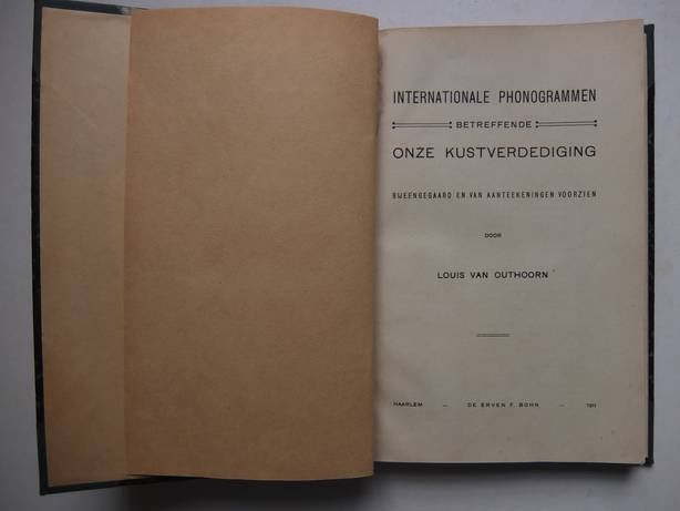 Outhoorn, Louis van. - Internationale phonogrammen betreffende onze kustverdediging.