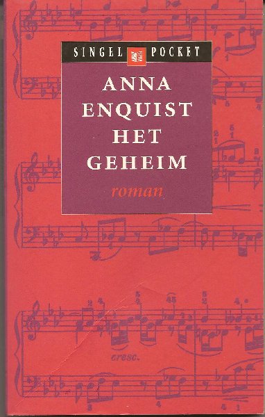 Enquist (Amsterdam, 19 juli 1945) pseudoniem van Christa Widlund-Broer), Anna - Het geheim - Roman. Boek Van Het Jaar 1997 - Trouw Publieksprijs voor het Nederlandse Boek - Op een avond leest Bouw Kraggenburg in de krant een recensie over een verzamel-cd van de pianiste Wanda Wiericke. Tientallen jaren is het geleden.