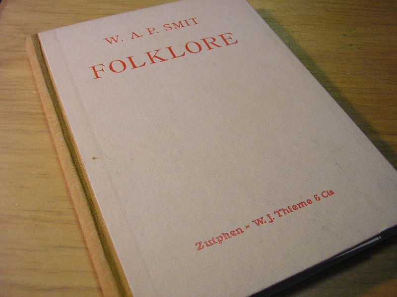 Smit, W.A.P. - Folklore (schetsen uit binnen- en buitenland)