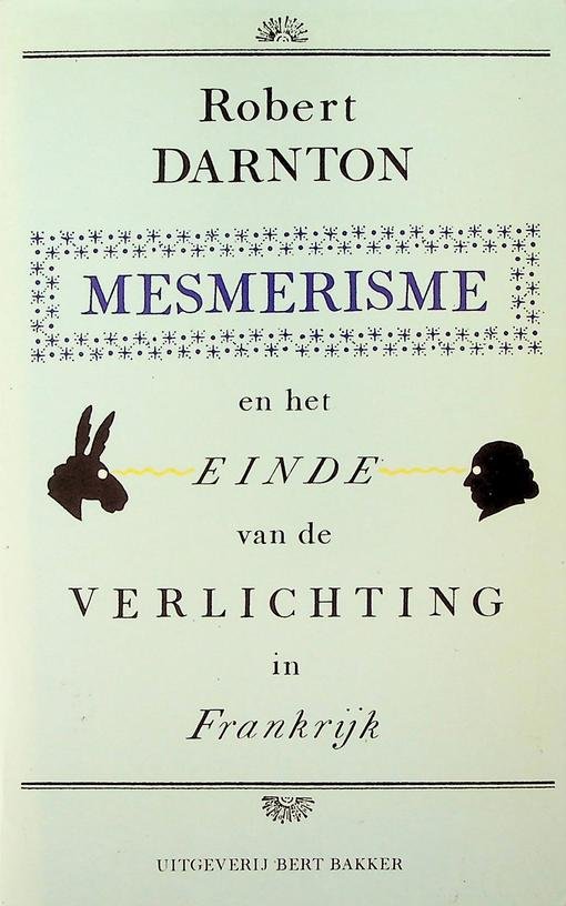 Darnton, Robert - Mesmerisme en het einde van de verlichting in Frankrijk