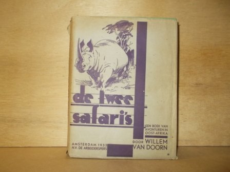 Doorn, Willem van - De 2 safari's een boek van avonturen in Oost Afrika