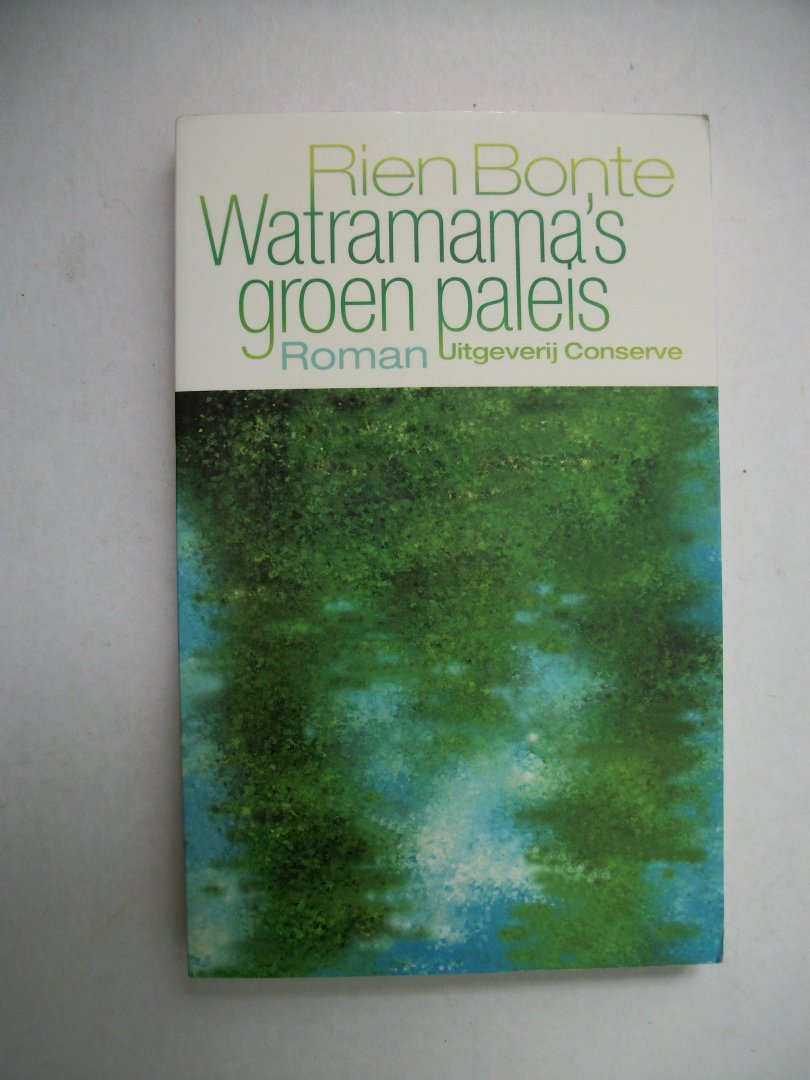 Bonte, Rien - Watramama's groen paleis