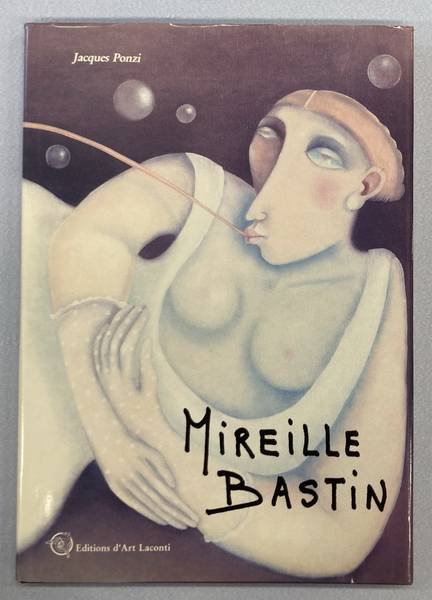 BASTIN, MIREILLE - JACQUES PONZI. - Mireille Bastin.