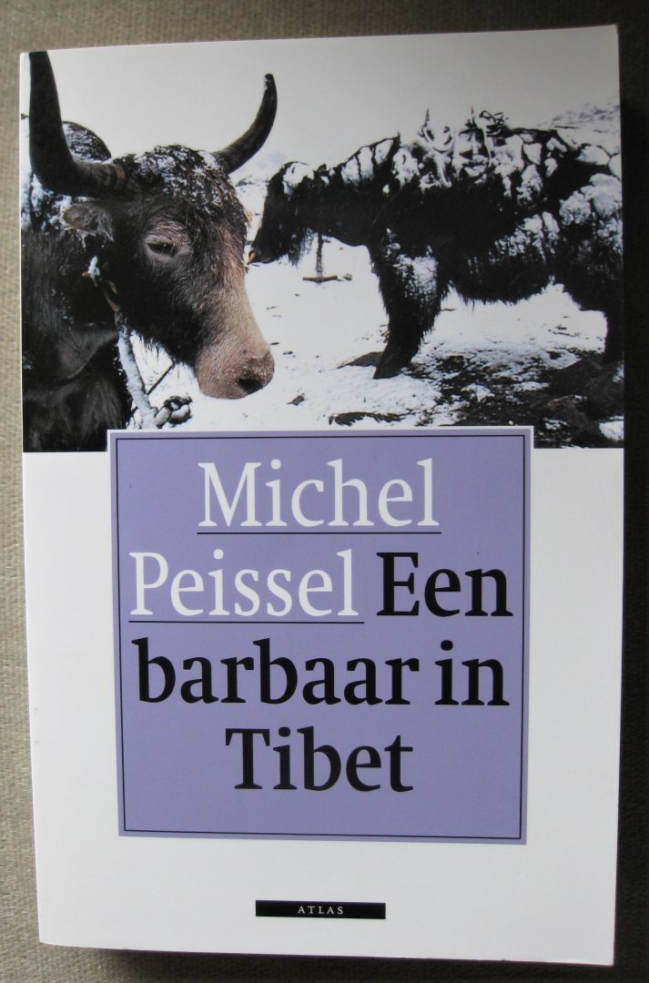 Peissel, M.  -  Peissel, Michel - Een barbaar in Tibet  -  De ontdekking van de bron van de Mekong