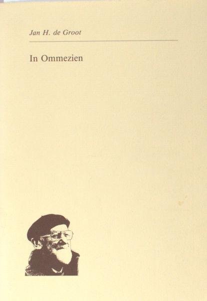 Groot, Jan H. de. - In ommezien. Een eigen keuze verzen