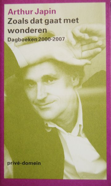 Japin, Arthur - Zoals dat gaat met wonderen / Dagboeken 2000-2007