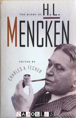 Charles A. Fecher - The Diary of H.L. Mencken