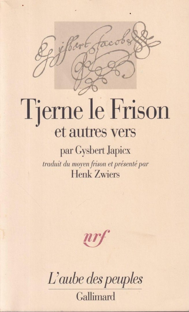 Japicx, Gysbert & Henk Zwiers - Tjerne le Frison: Et autres vers. Traduit du moyen frison et présenté par Henk Zwiers