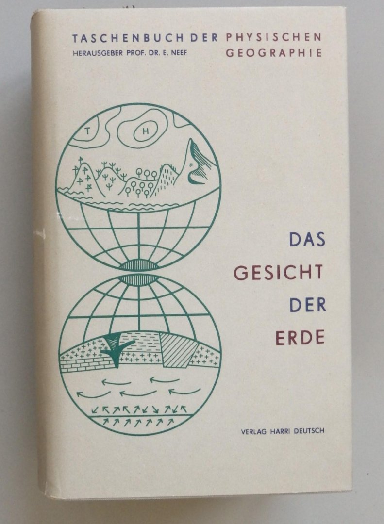 Neef, Ernst - Das Gesicht der Erde. Taschenbuch der Physischen Geografie - mit einem ABC