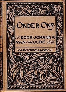 WOUDE, Johanna van - Onder ons. Door Mevr. S.M.C. van Wermeskerken-Junius (Johanna van Woude).