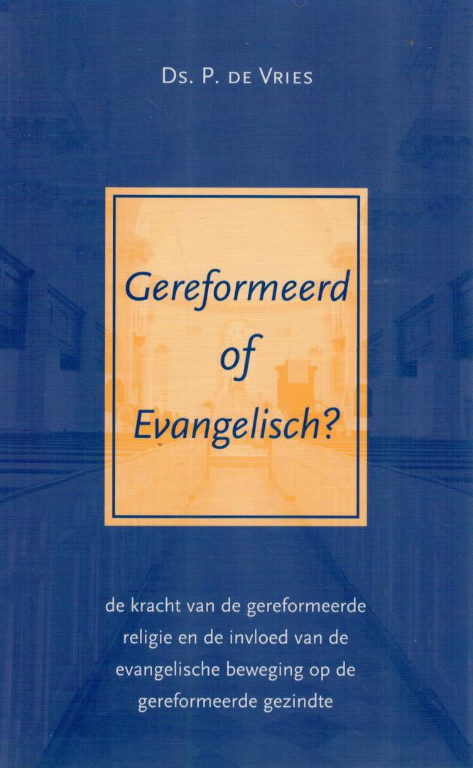 Vries, Ds. P. de - Gereformeerd of Evangelisch?