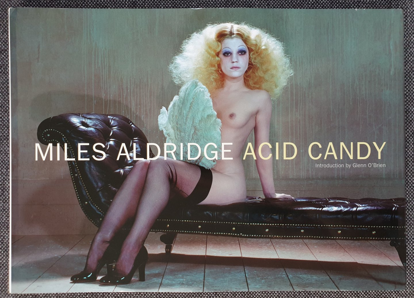 Aldridge, Miles / O'Brien, Glenn - Acid Candy [Miles Aldridge]