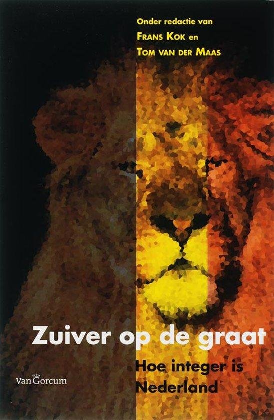 Kok, F.     Maas, T. van der - Zuiver op de graat     Hoe integer is Nederland?