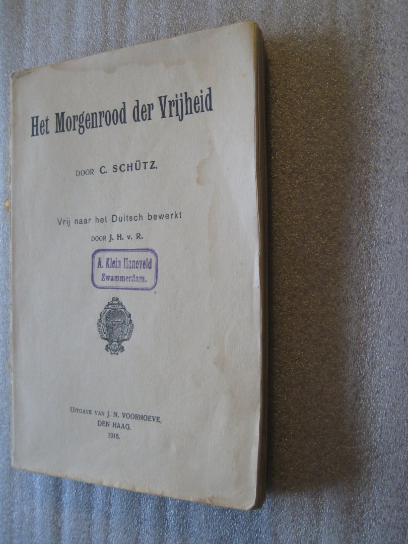 Schutz, C. - Het Morgenrood der Vrijheid