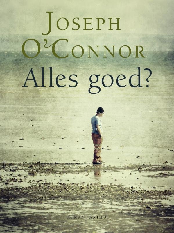 O'Connor, Joseph - Alles goed?