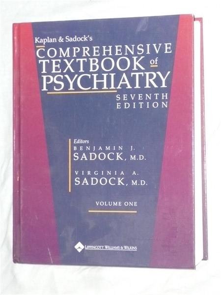 Sadock, Benjamin J. M.D. & Sadock, Virginia A. M.D. - Comprehensive textbook of psychiatry. Seventh edition