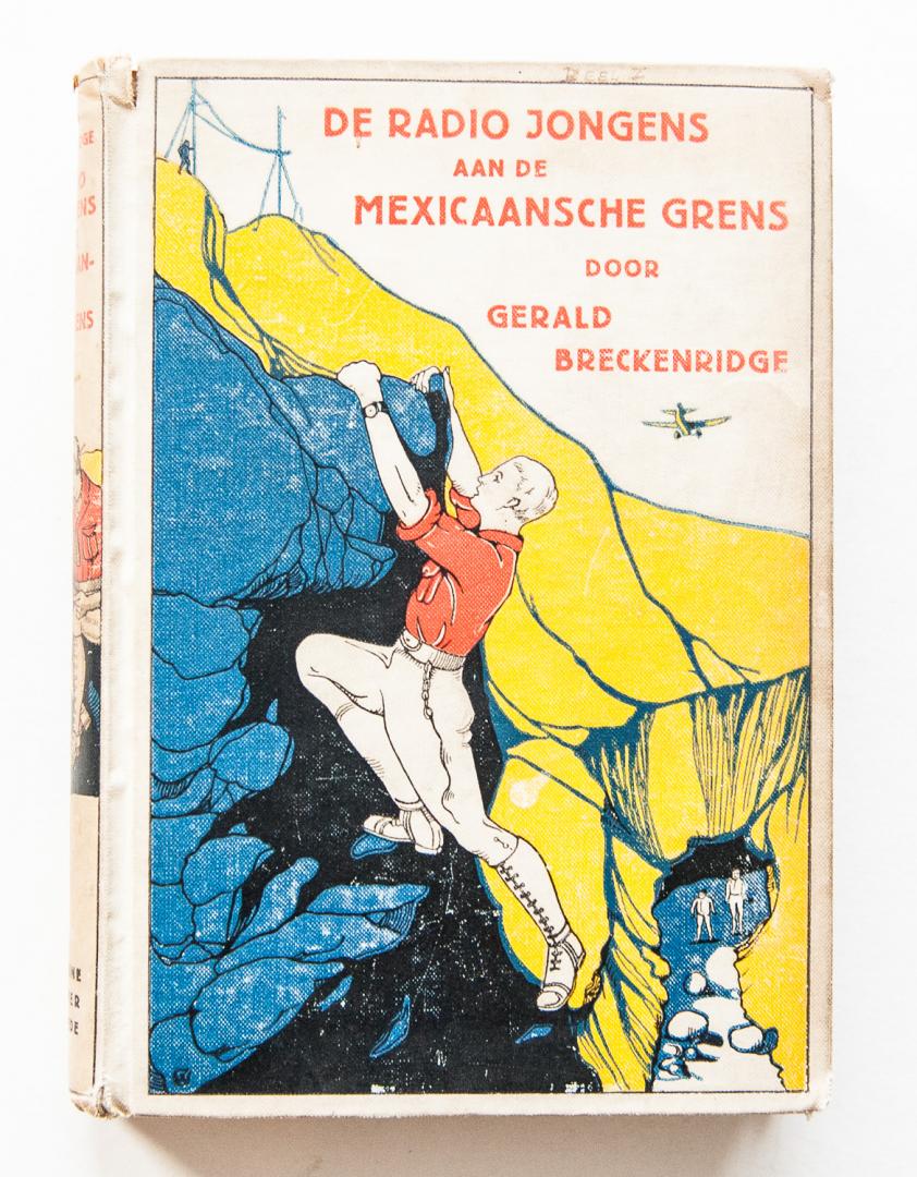 Breckenridge, Gerald - De radio jongens aan de Mexicaansche grens