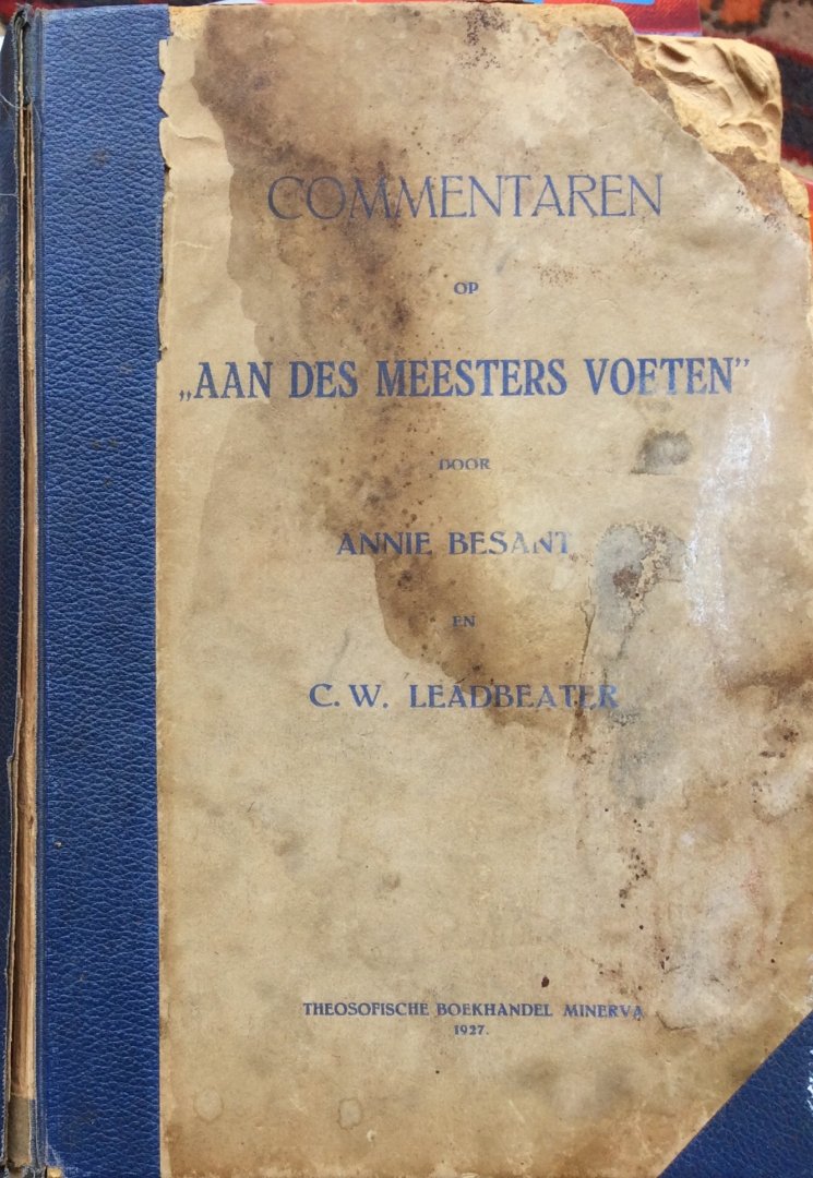 Besant, Annie en C.W. Leadbeater - Commentaren op "Aan des meesters voeten"