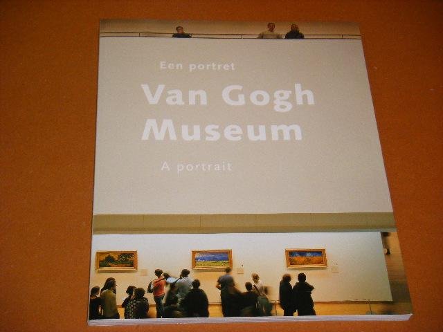 Leighton, John; Bas Heijne (tekst) - Van Gogh Museum. Een Portret. A Portrait.