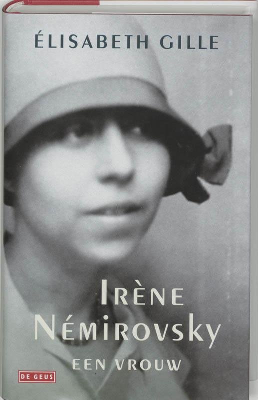 Gille, Elisabeth - Irene Nemirovsky, een vrouw