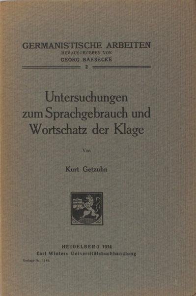 Getzuhn, Kurt. - Untersuchungen zum Sprachgebrauch und Wortschatz der Klage.
