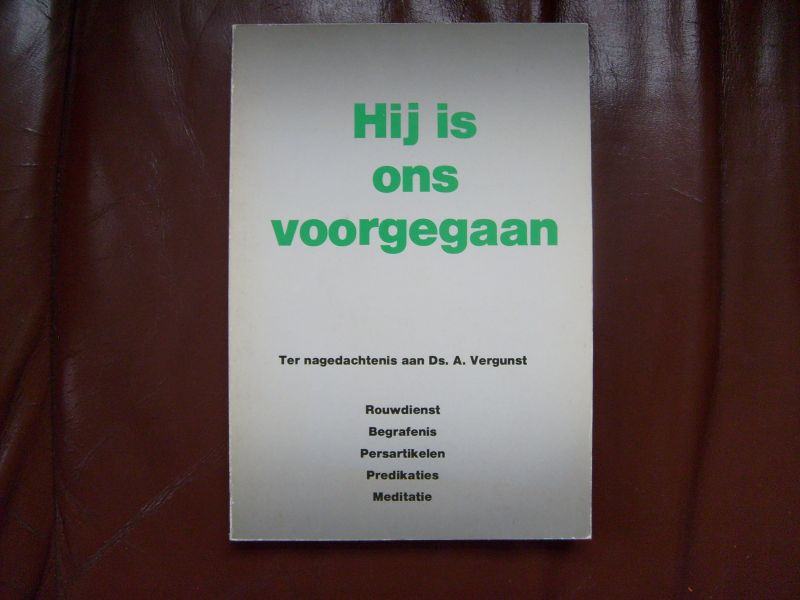 Vergunst A. - Hij is ons voorgegaan