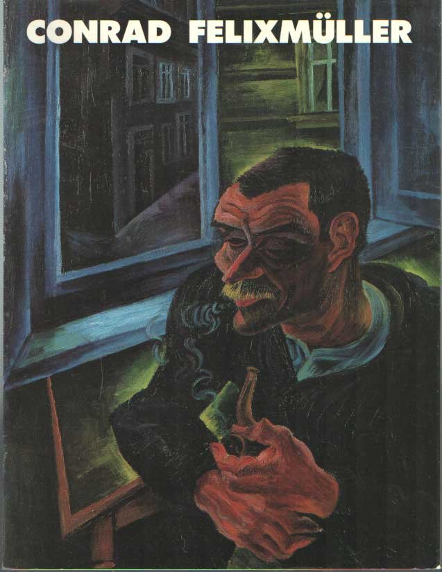 Rathke, Christian - Conrad Felixmüller: Gemälde - Aquarelle - Zeichnungen - Druckgraphik - Skulpturen