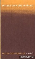 Oosterhuis, Huub - Mensen voor dag en dauw