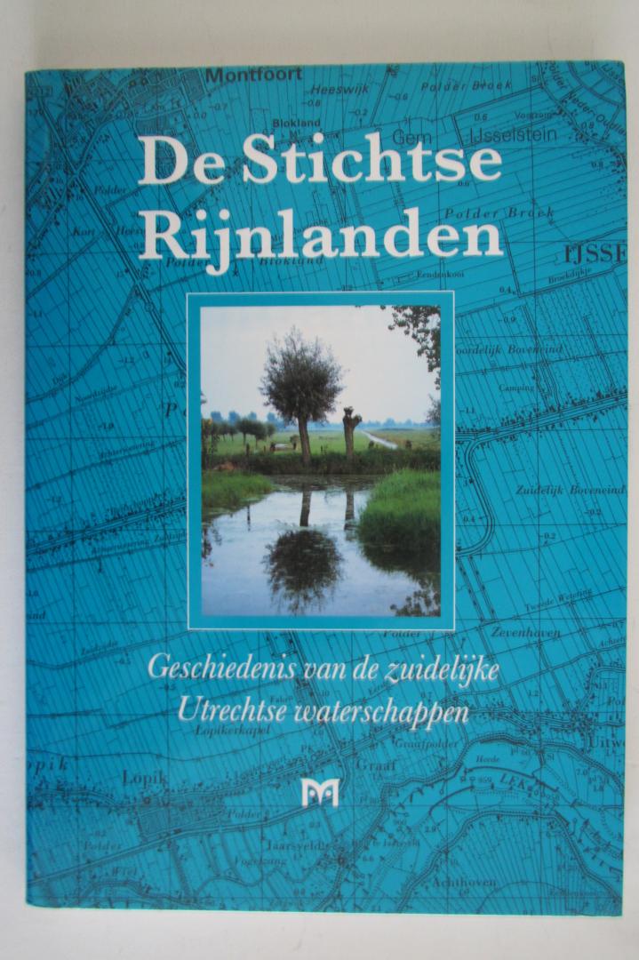 Godert Wammes e.a. - De Stichtse Rijnlanden - Geschiedenis van de Zuidelijke Utrechtse Waterschappen