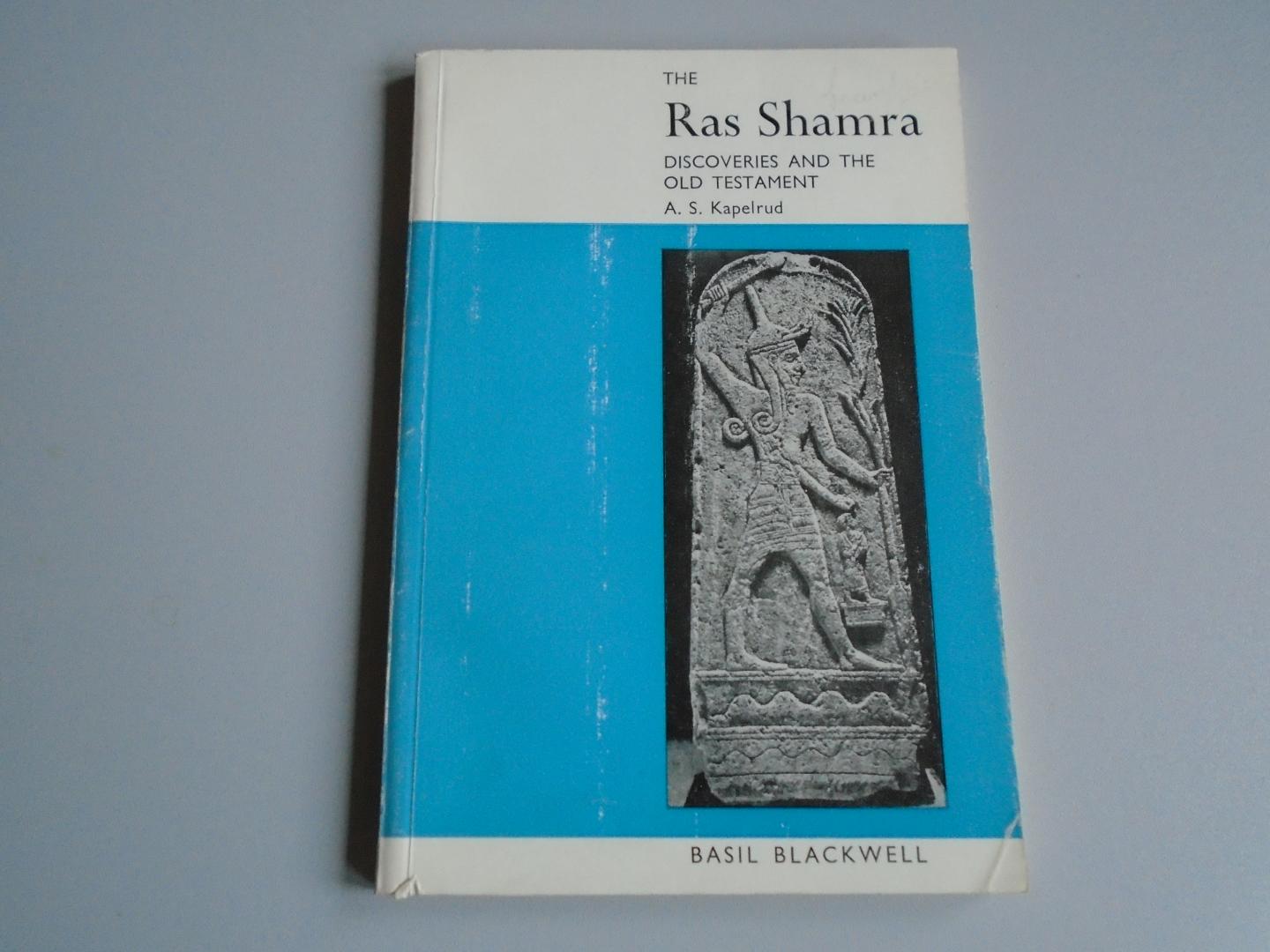 Kapelrud, Arvid S. - The Ras Shamra Discoveries and the Old Testament
