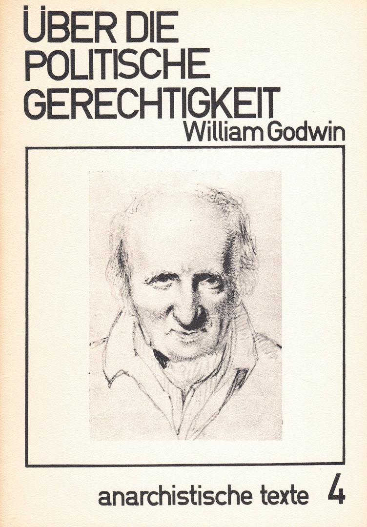 Godwin, William - Über die Politische Gerechtigkeit. Inhoud: