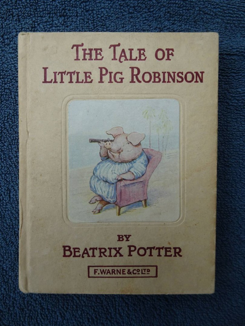 Potter, Beatrix - The Tale of little Pig Robinson.